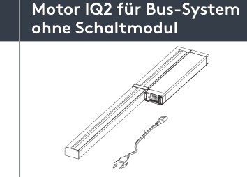 Motor IQ2 für Bus-System (ohne Schaltmodul) Ersatzteil